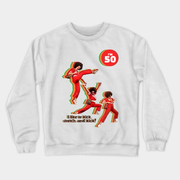 im 50 - sally omalley im 50 Crewneck Sweatshirt by gulymaiden